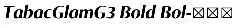 TabacGlamG3 Bold Bol字体转换